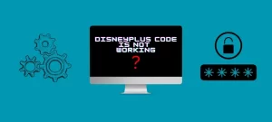 Disneyplus code is not working